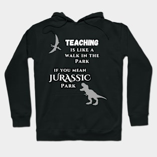 Teaching Jurassic Park Hoodie